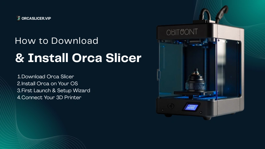 How to Install and Download Orca Slicer