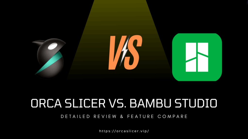 Orca Slicer vs. Bambu Studio